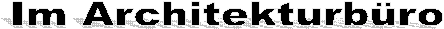 Im Architekturb�ro